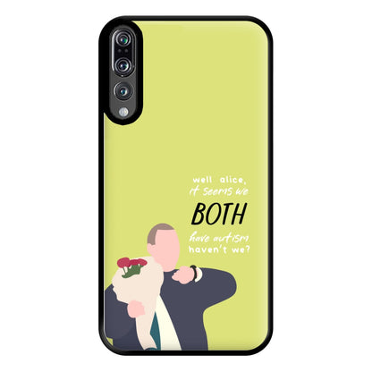 Seems We Both Have Autism - British Pop Culture Phone Case for Huawei P20 Pro