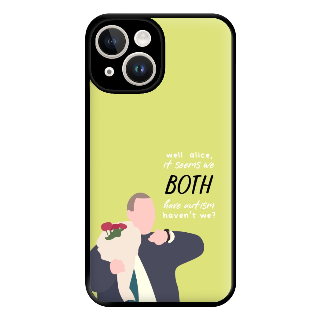 Seems We Both Have Autism - British Pop Culture Phone Case for iPhone 14