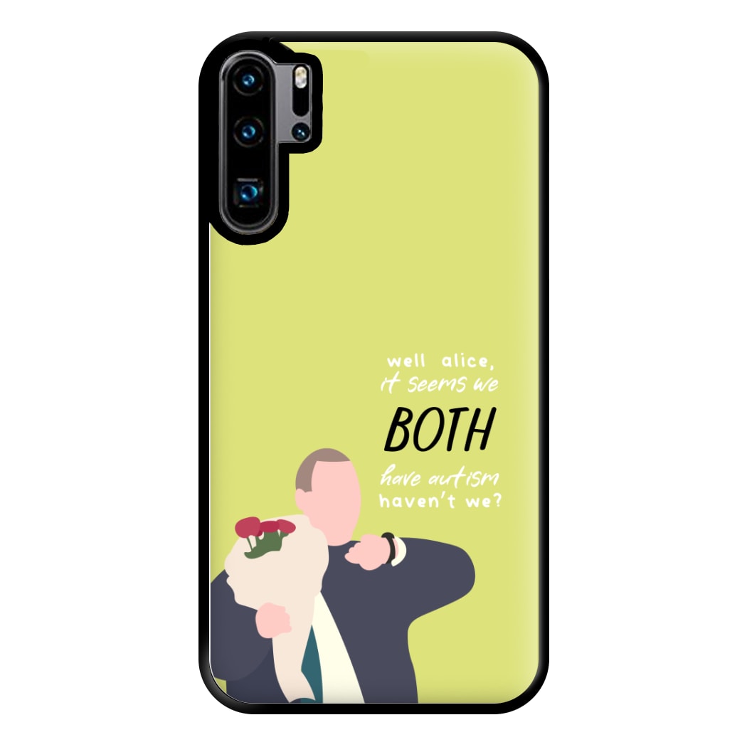 Seems We Both Have Autism - British Pop Culture Phone Case for Huawei P30 Pro