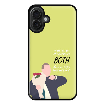 Seems We Both Have Autism - British Pop Culture Phone Case for iPhone 16 Plus