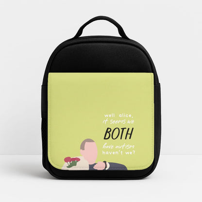 Seems We Both Have Autism - British Pop Culture Insulated Lunchbox