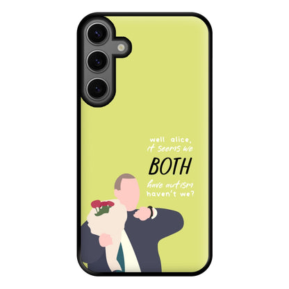 Seems We Both Have Autism - British Pop Culture Phone Case for Galaxy S23FE