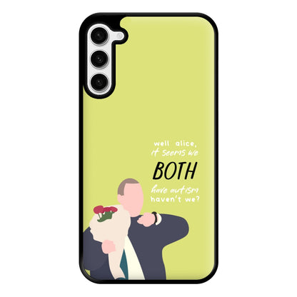 Seems We Both Have Autism - British Pop Culture Phone Case for Galaxy S23 Plus