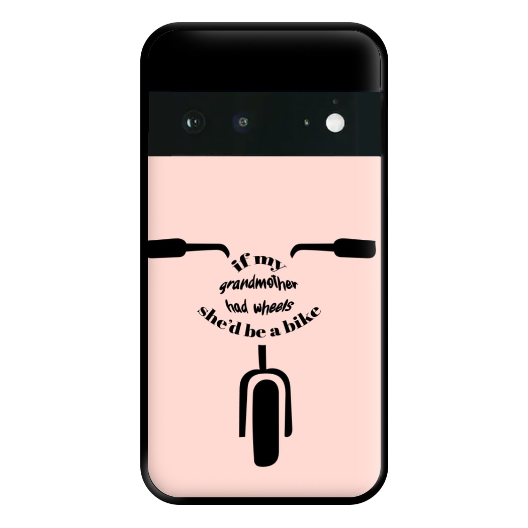 If My Grandmother Had Wheels - British Pop Culture Phone Case for Google Pixel 6a