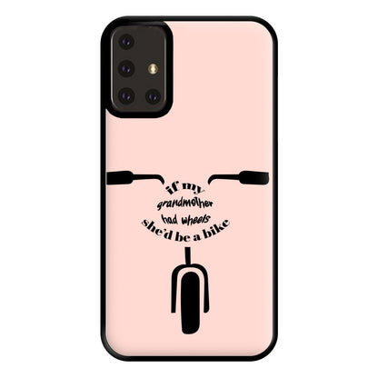 If My Grandmother Had Wheels - British Pop Culture Phone Case for Galaxy A71