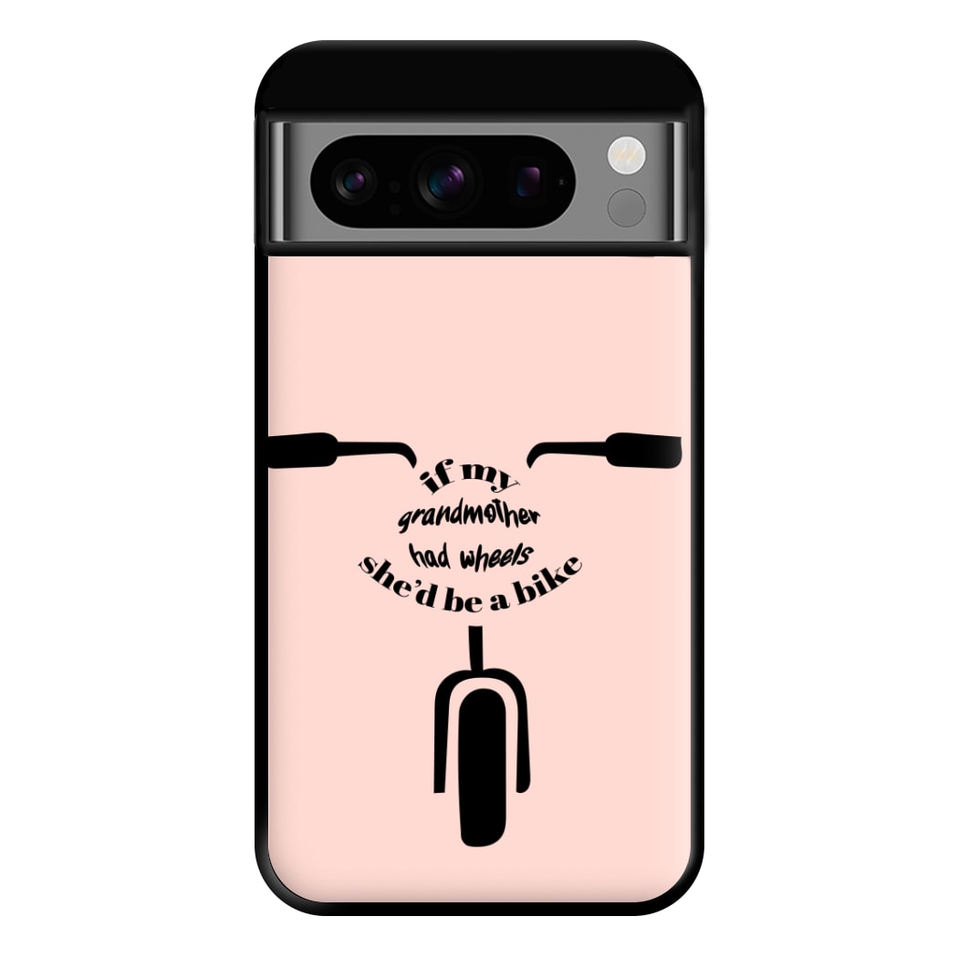 If My Grandmother Had Wheels - British Pop Culture Phone Case for Google Pixel 8 Pro