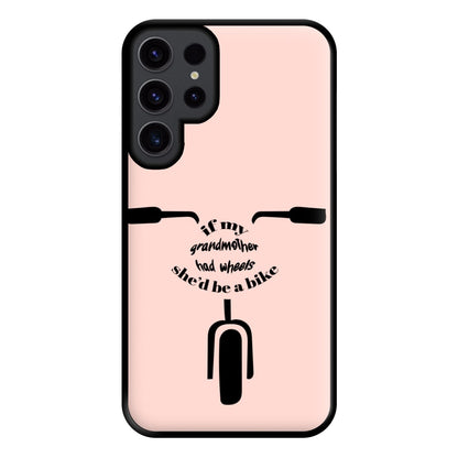 If My Grandmother Had Wheels - British Pop Culture Phone Case for Galaxy S23 Ultra