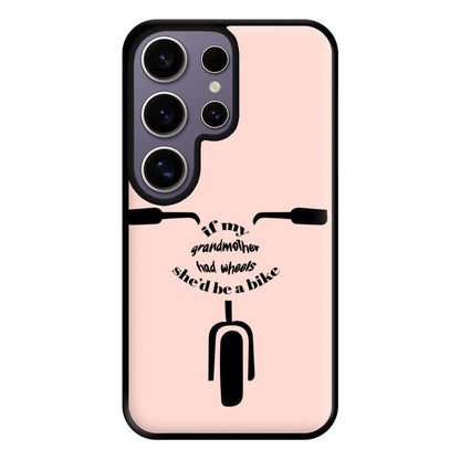 If My Grandmother Had Wheels - British Pop Culture Phone Case for Galaxy S25 Ultra