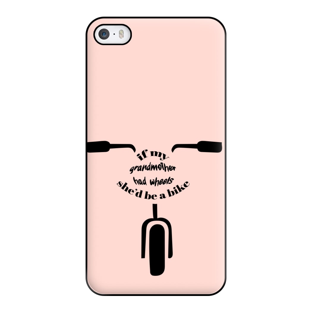 If My Grandmother Had Wheels - British Pop Culture Phone Case for iPhone 5 / 5s / SE 2016