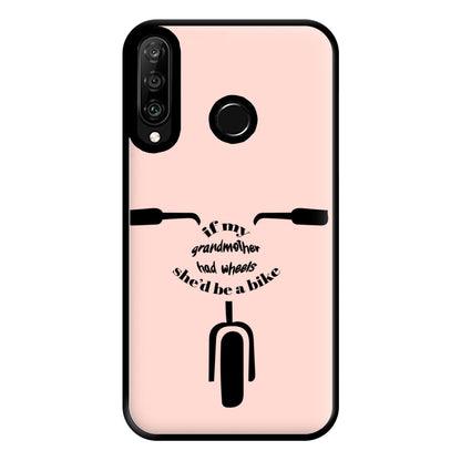 If My Grandmother Had Wheels - British Pop Culture Phone Case for Huawei P30 Lite