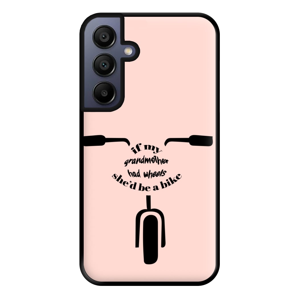 If My Grandmother Had Wheels - British Pop Culture Phone Case for Galaxy A15