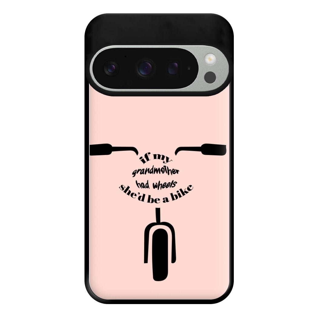 If My Grandmother Had Wheels - British Pop Culture Phone Case for Google Pixel 9 Pro XL