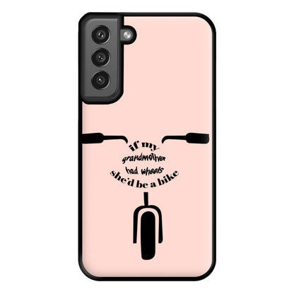 If My Grandmother Had Wheels - British Pop Culture Phone Case for Galaxy S21FE