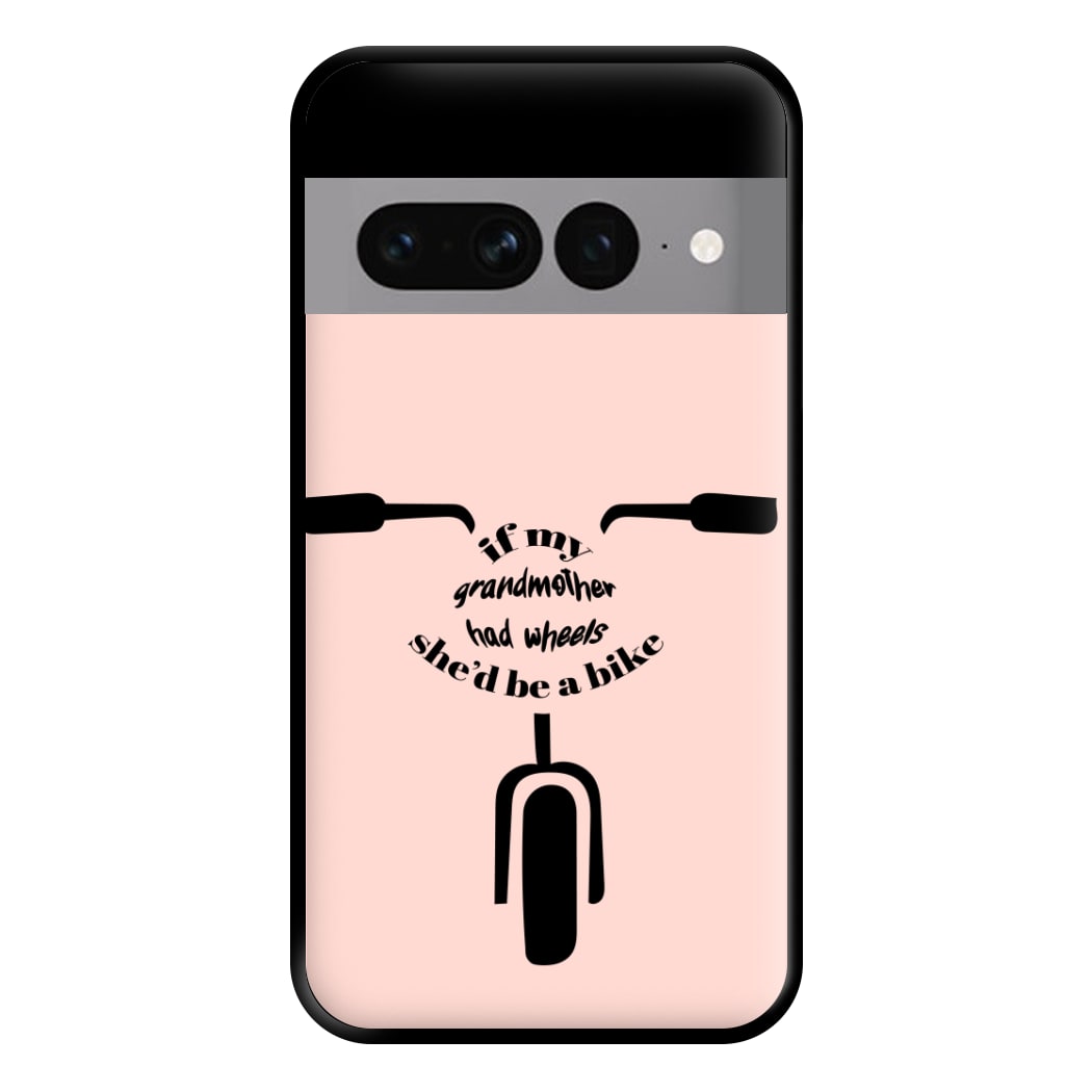 If My Grandmother Had Wheels - British Pop Culture Phone Case for Google Pixel 7 Pro