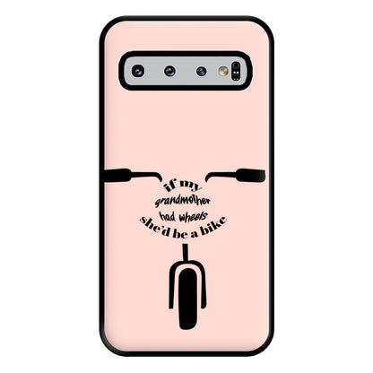 If My Grandmother Had Wheels - British Pop Culture Phone Case for Galaxy S10 Plus