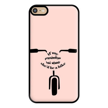 If My Grandmother Had Wheels - British Pop Culture Phone Case for iPhone 6 Plus / 7 Plus / 8 Plus