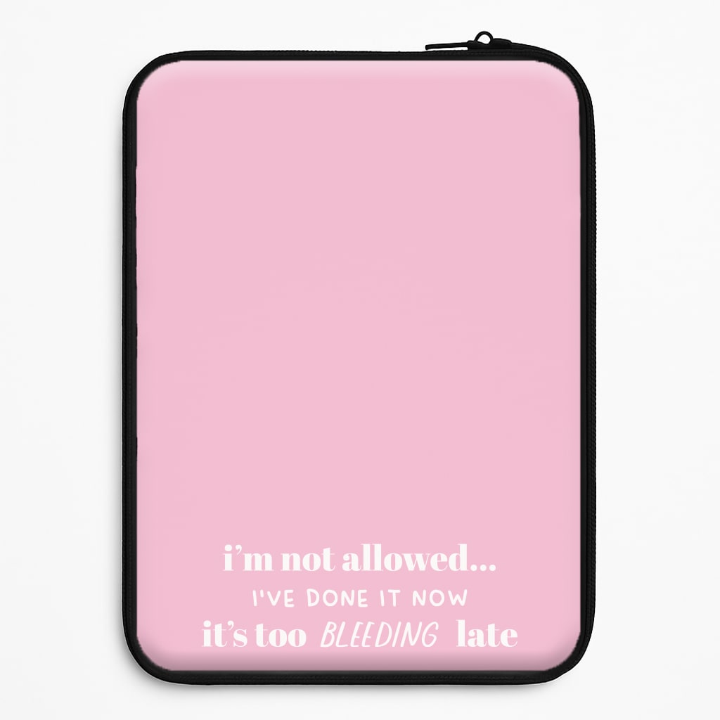 It's Too Bleeding Late - British Pop Culture Laptop Sleeve