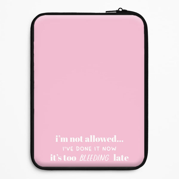 It's Too Bleeding Late - British Pop Culture Universal Laptop Sleeve