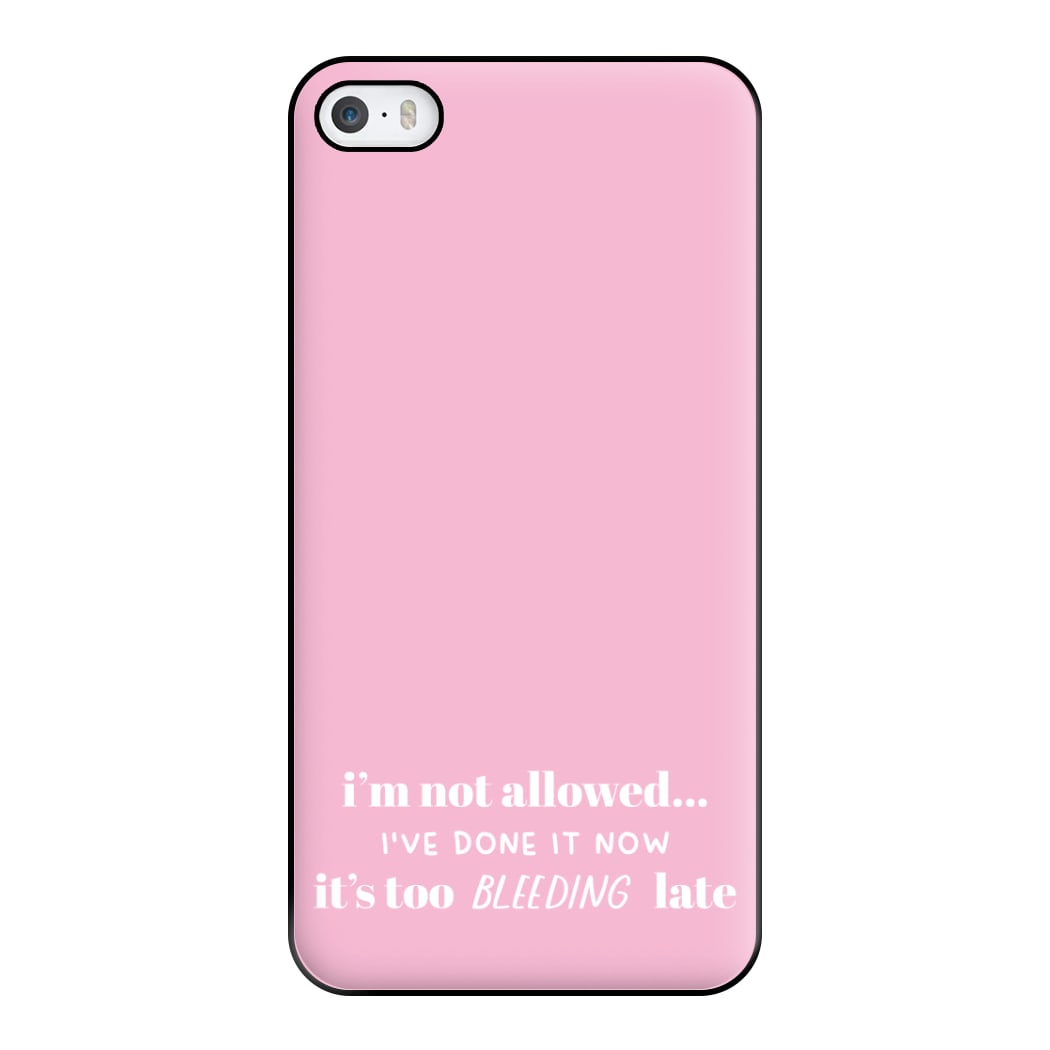 It's Too Bleeding Late - British Pop Culture Phone Case for iPhone 5 / 5s / SE 2016