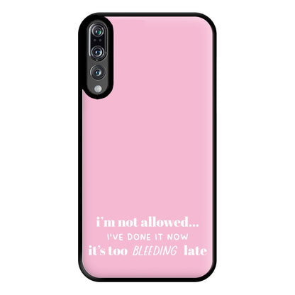 It's Too Bleeding Late - British Pop Culture Phone Case for Huawei P20 Pro