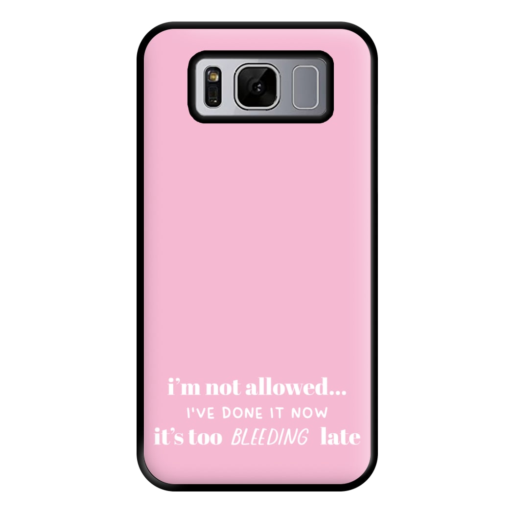 It's Too Bleeding Late - British Pop Culture Phone Case for Galaxy S8 Plus