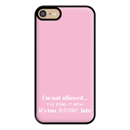 It's Too Bleeding Late - British Pop Culture Phone Case for iPhone 6 / 7 / 8 / SE