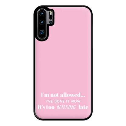 It's Too Bleeding Late - British Pop Culture Phone Case for Huawei P30 Pro