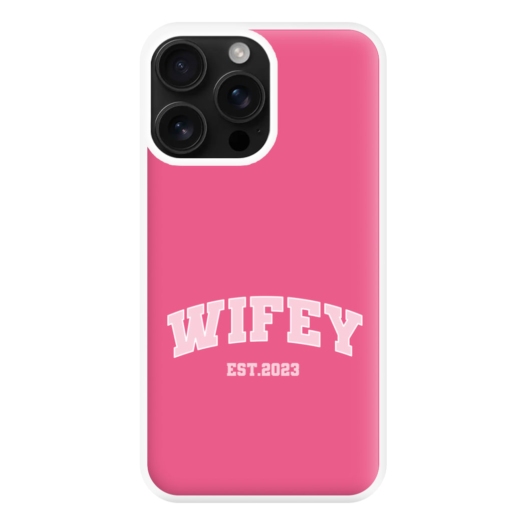 Wifey 2023 - Bridal Phone Case for iPhone 16 Pro Max