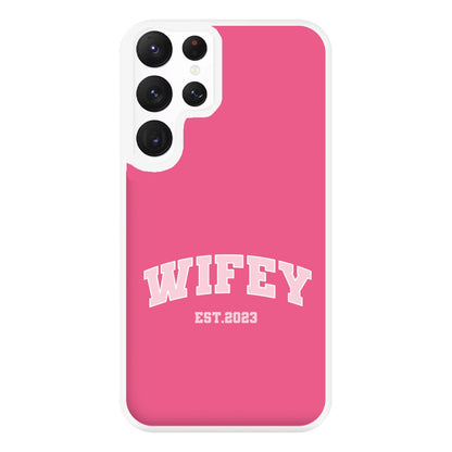 Wifey 2023 - Bridal Phone Case for Galaxy S22 Ultra