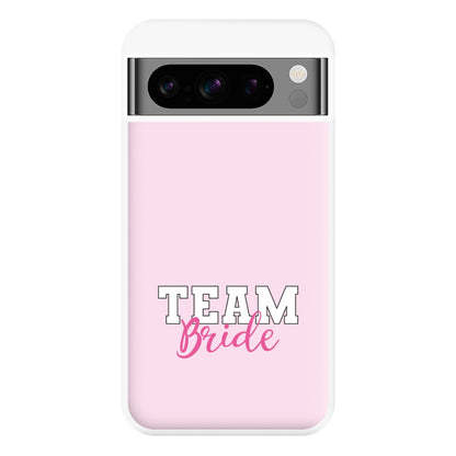 Team Bride - Bridal Phone Case for Google Pixel 8 Pro