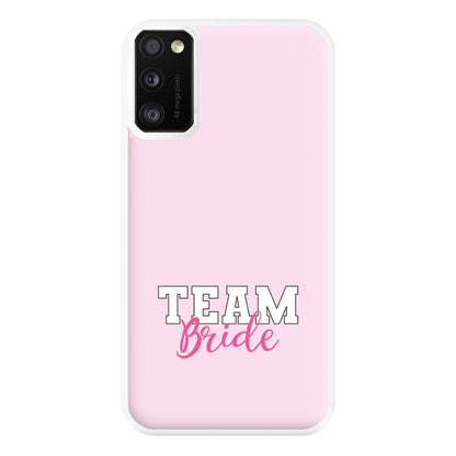 Team Bride - Bridal Phone Case for Galaxy A41