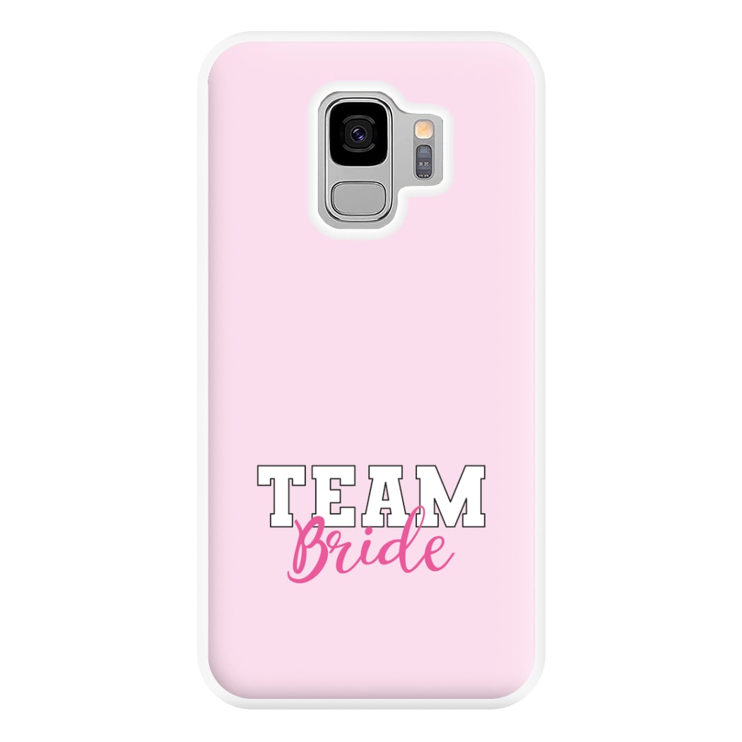 Team Bride - Bridal Phone Case for Galaxy S9 Plus