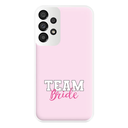 Team Bride - Bridal Phone Case for Galaxy A33