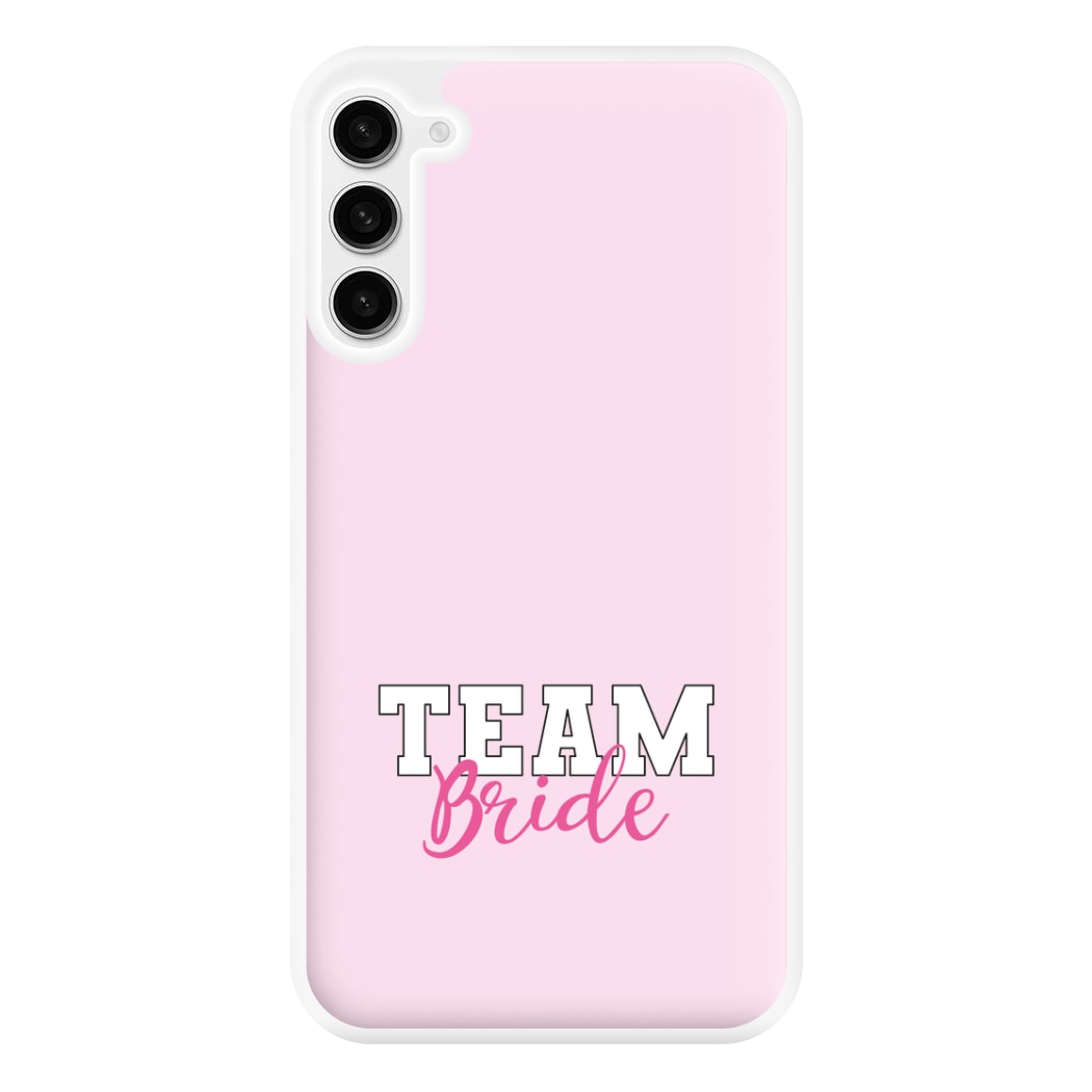 Team Bride - Bridal Phone Case for Galaxy S23FE