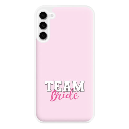 Team Bride - Bridal Phone Case for Galaxy S23FE