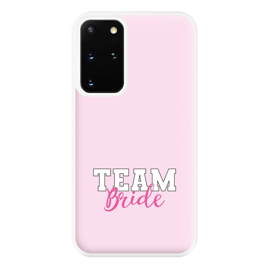 Team Bride - Bridal Phone Case for Galaxy S20 Plus