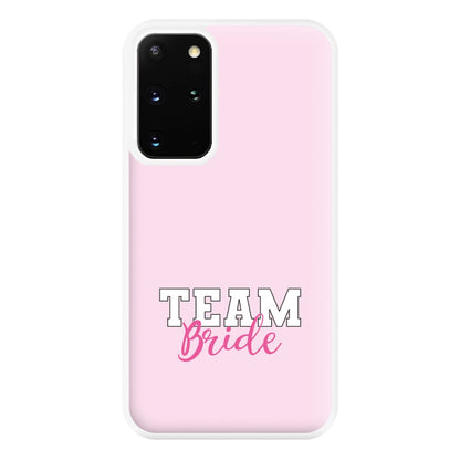 Team Bride - Bridal Phone Case for Galaxy S20 Plus