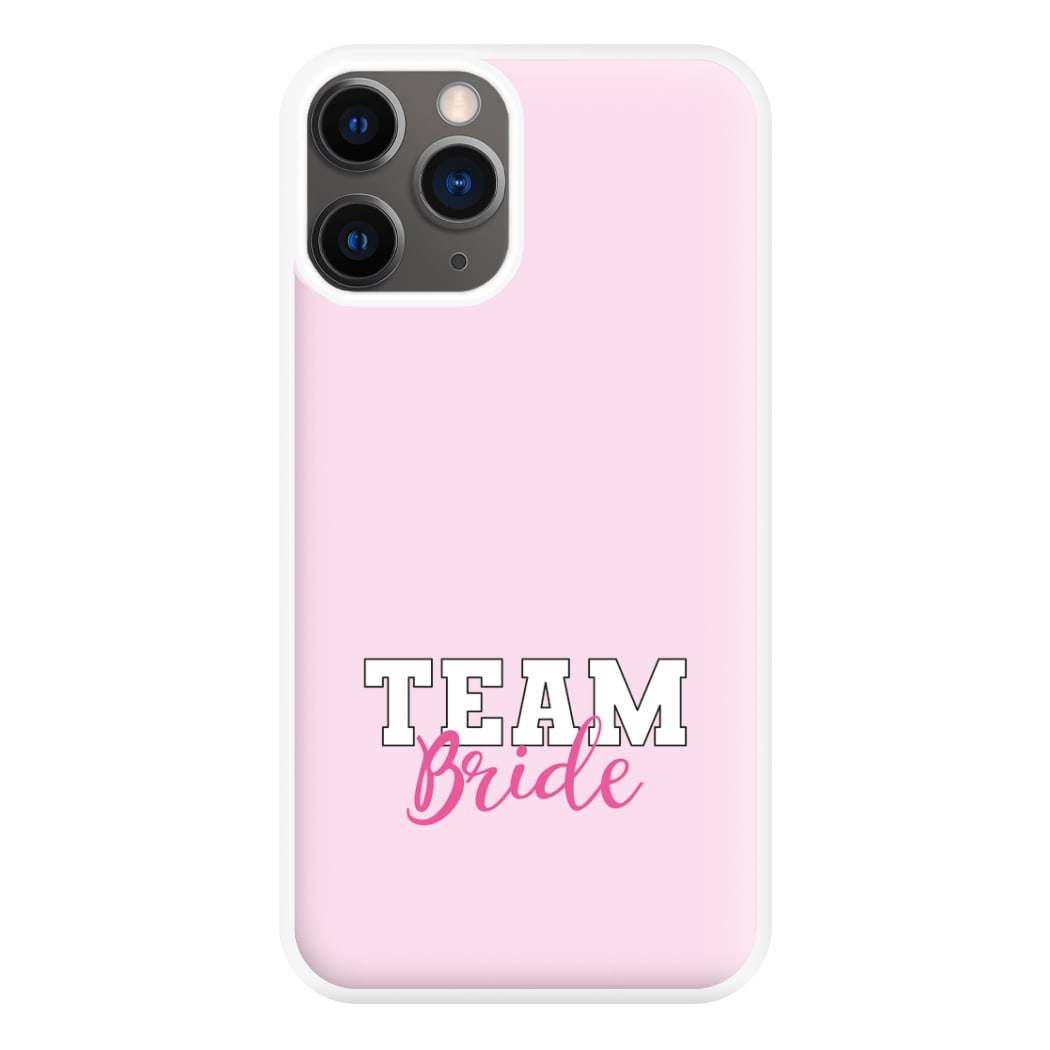 Team Bride - Bridal Phone Case for iPhone 12 Pro Max