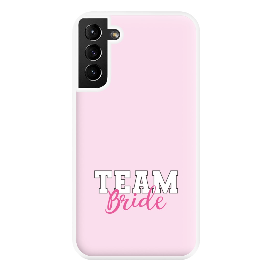 Team Bride - Bridal Phone Case for Galaxy S21 Plus