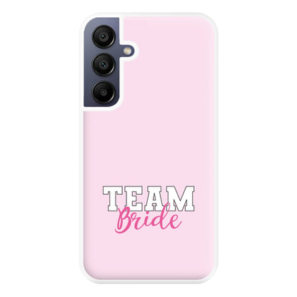 Team Bride - Bridal Phone Case for Galaxy A16