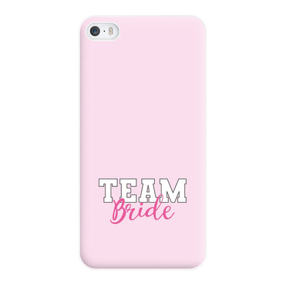 Team Bride - Bridal Phone Case for iPhone 5 / 5s / SE 2016