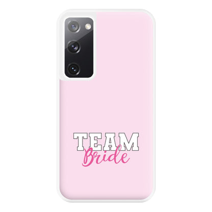 Team Bride - Bridal Phone Case for Galaxy S20FE