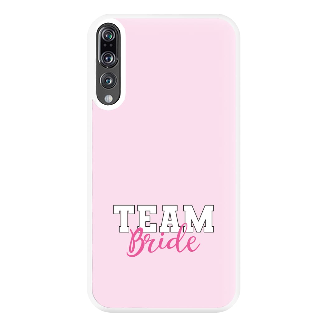 Team Bride - Bridal Phone Case for Huawei P20 Pro