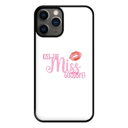 Kiss The Miss Goodbye - Bridal Phone Case for iPhone 12 Pro Max