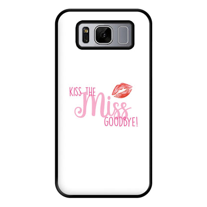 Kiss The Miss Goodbye - Bridal Phone Case for Galaxy S8 Plus