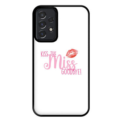 Kiss The Miss Goodbye - Bridal Phone Case for Galaxy A52 / A52s