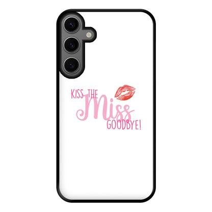 Kiss The Miss Goodbye - Bridal Phone Case for Galaxy S23FE