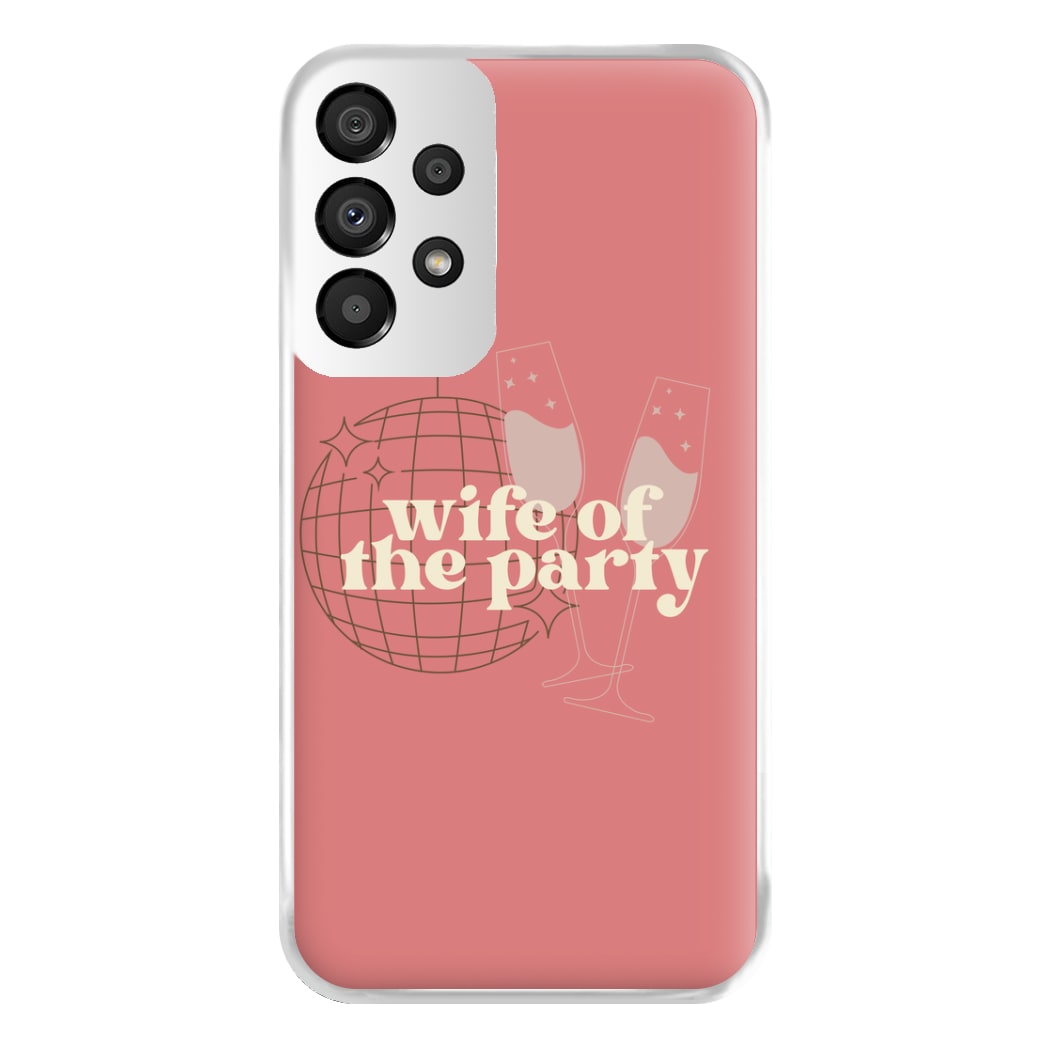 Wife Of The Party - Bridal Phone Case for Galaxy A33