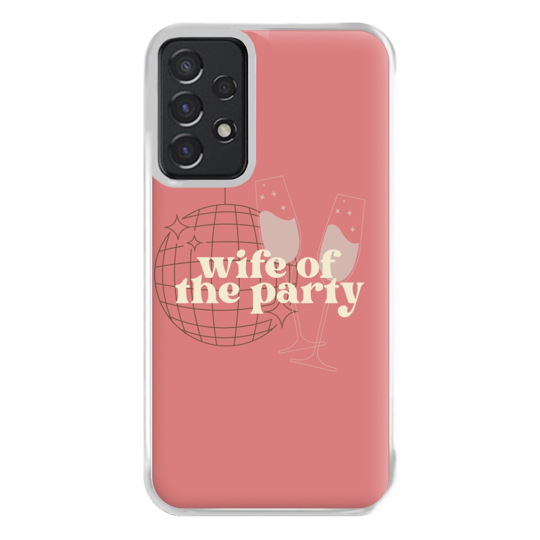 Wife Of The Party - Bridal Phone Case for Galaxy A52 / A52s