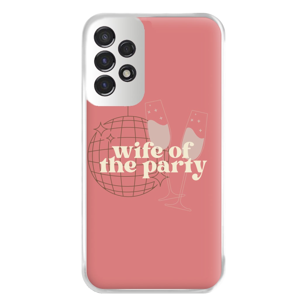 Wife Of The Party - Bridal Phone Case for Galaxy A53